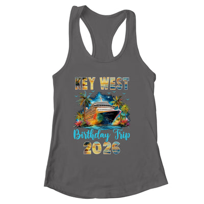 Key West Birthday Trip 2026 Family Birthday Cruise Vacation Shirt & Tank Top | siriusteestore