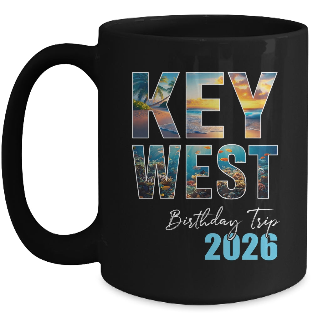 Key West Birthday Trip 2026 Vacation Party Crew Cruise Mug | siriusteestore