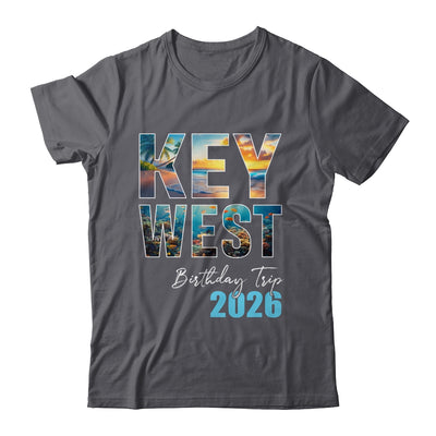 Key West Birthday Trip 2026 Vacation Party Crew Cruise Shirt & Tank Top | siriusteestore