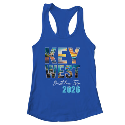 Key West Birthday Trip 2026 Vacation Party Crew Cruise Shirt & Tank Top | siriusteestore