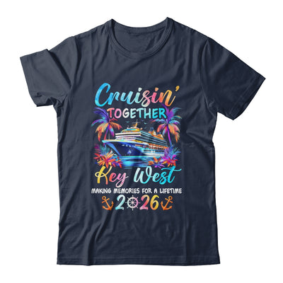 Key West Cruise 2026 Family Cruisin' Vacation Together Shirt & Tank Top | siriusteestore