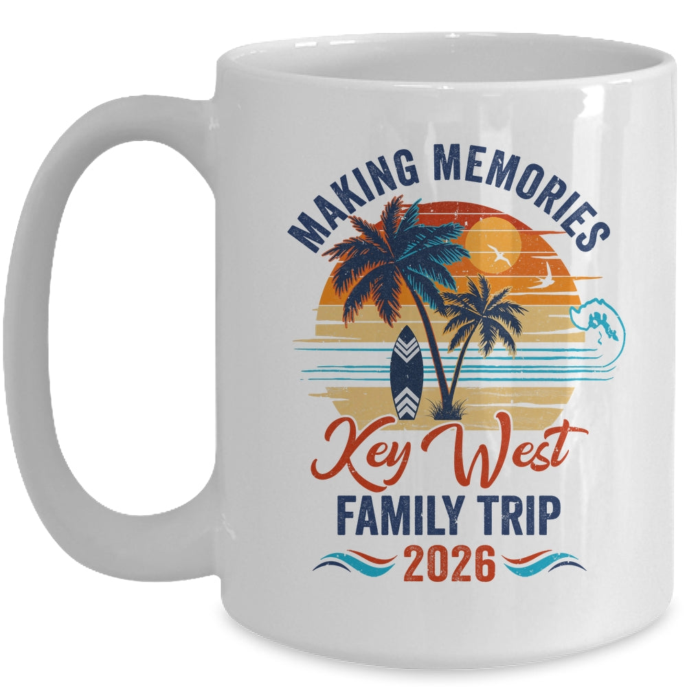 Key West Family Vacation 2026 Making Memories Trip Mug | siriusteestore