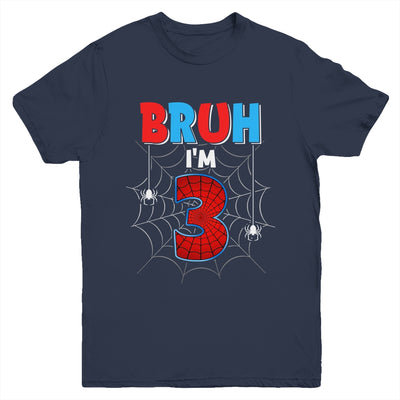 Kids Bruh I'm 3 Year Old It's My 3rd Birthday Boy Spider Youth Shirt | siriusteestore