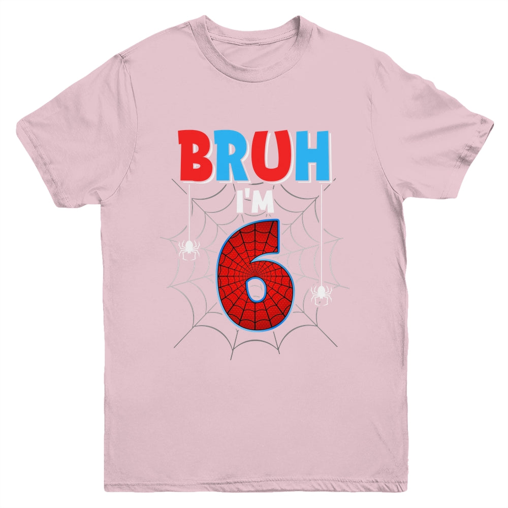 Kids Bruh I'm 6 Year Old It's My 6th Birthday Boy Spider Youth Shirt | siriusteestore