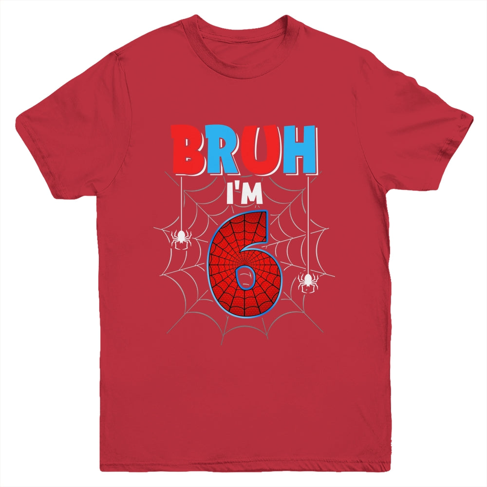 Kids Bruh I'm 6 Year Old It's My 6th Birthday Boy Spider Youth Shirt | siriusteestore