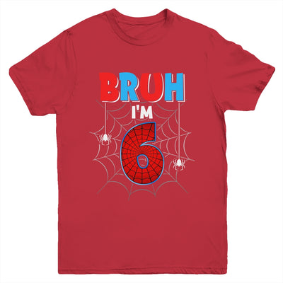 Kids Bruh I'm 6 Year Old It's My 6th Birthday Boy Spider Youth Shirt | siriusteestore