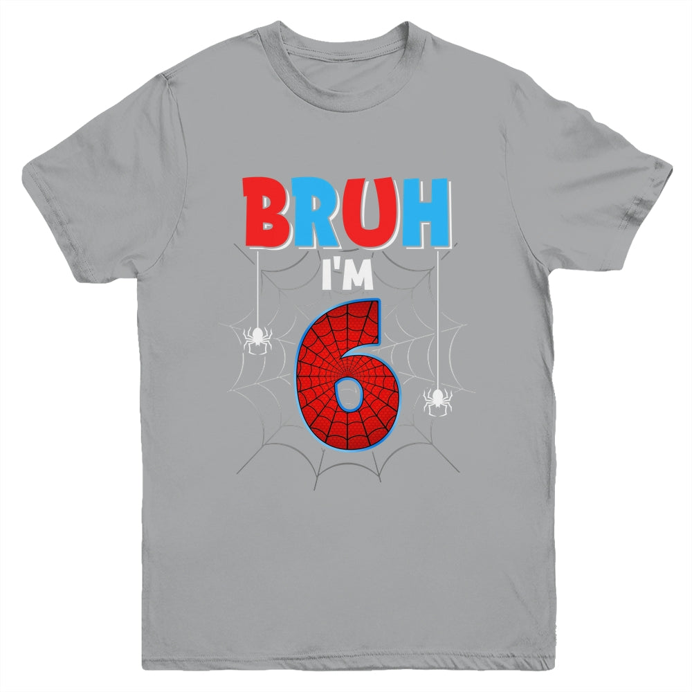 Kids Bruh I'm 6 Year Old It's My 6th Birthday Boy Spider Youth Shirt | siriusteestore