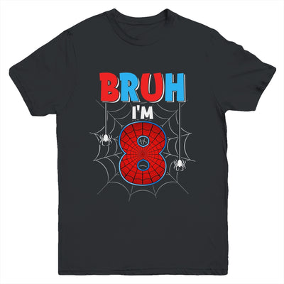 Kids Bruh I'm 8 Year Old It's My 8th Birthday Boy Spider Youth Shirt | siriusteestore