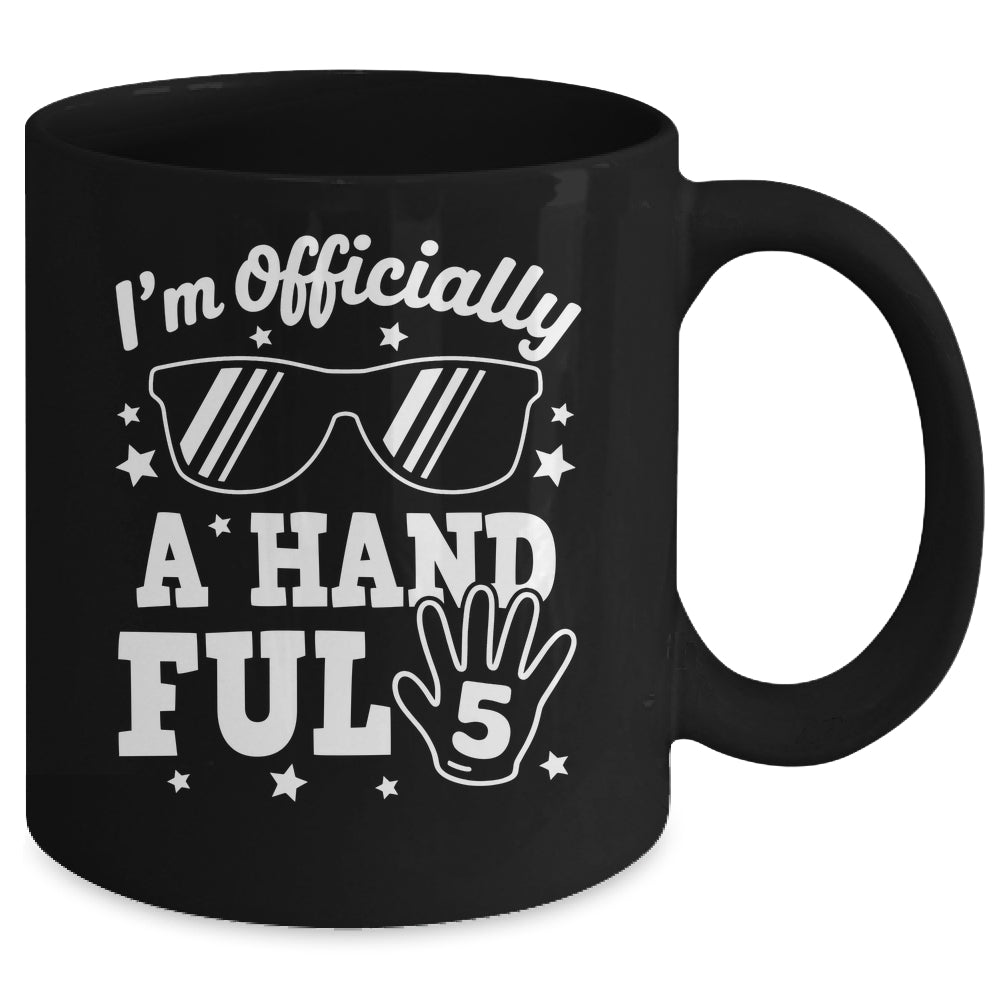 Kids I'm Officially A Handful Five 5th Birthday Boys Kid 5 Mug | siriusteestore