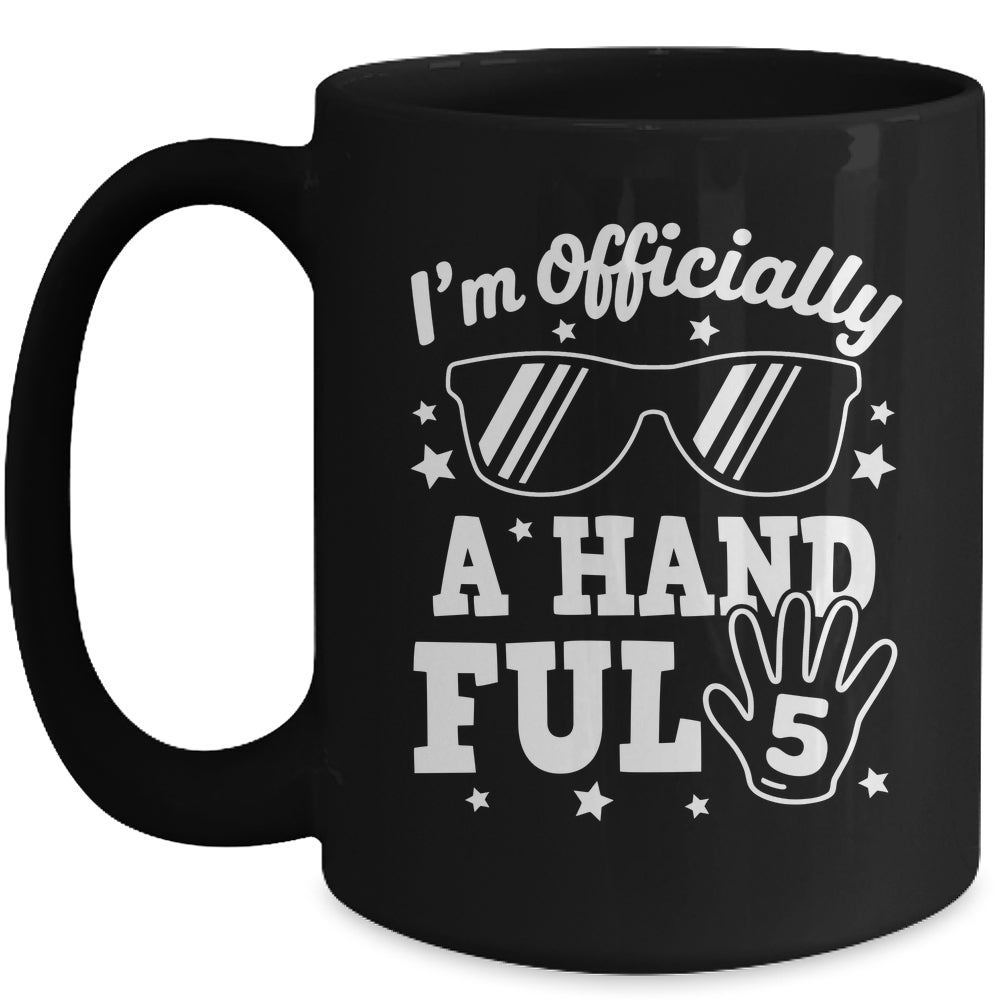 Kids I'm Officially A Handful Five 5th Birthday Boys Kid 5 Mug | siriusteestore