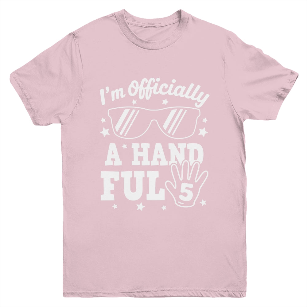 Kids I'm Officially A Handful Five 5th Birthday Boys Kid 5 Youth Shirt | siriusteestore