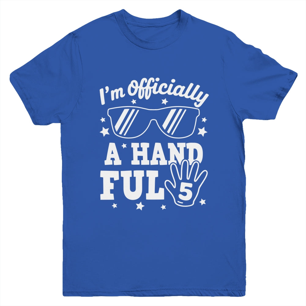 Kids I'm Officially A Handful Five 5th Birthday Boys Kid 5 Youth Shirt | siriusteestore