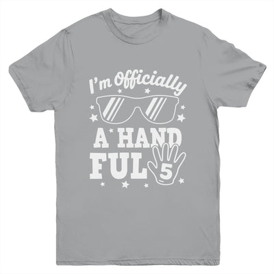 Kids I'm Officially A Handful Five 5th Birthday Boys Kid 5 Youth Shirt | siriusteestore