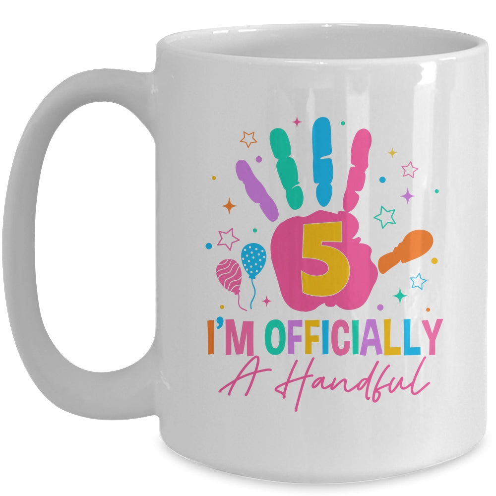 Kids I'm Officially A Handful Five 5th Birthday Girls Boys Mug | siriusteestore
