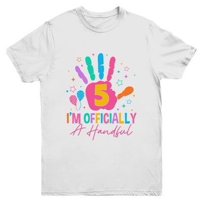 Kids I'm Officially A Handful Five 5th Birthday Girls Boys Youth Shirt | siriusteestore