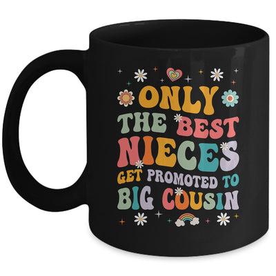 Kids Only The Best Nieces Get Promoted To Big Cousin Mug | siriusteestore