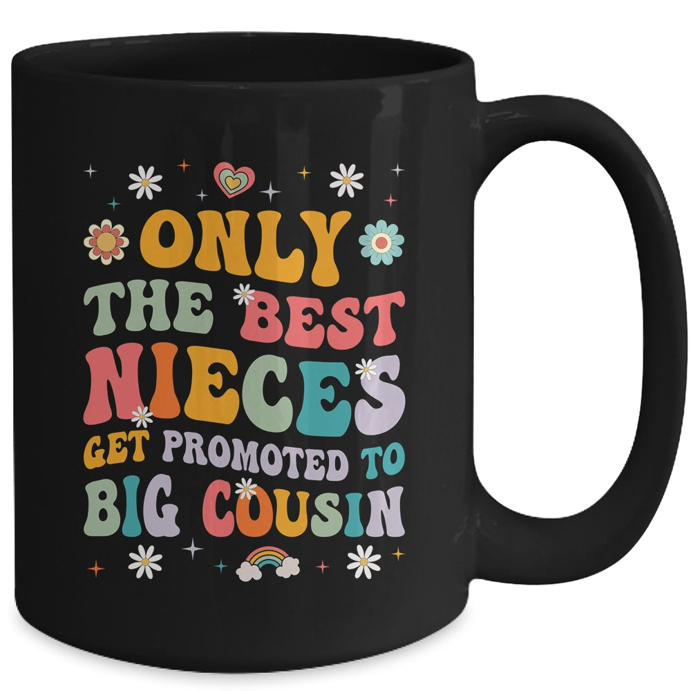 Kids Only The Best Nieces Get Promoted To Big Cousin Mug | siriusteestore