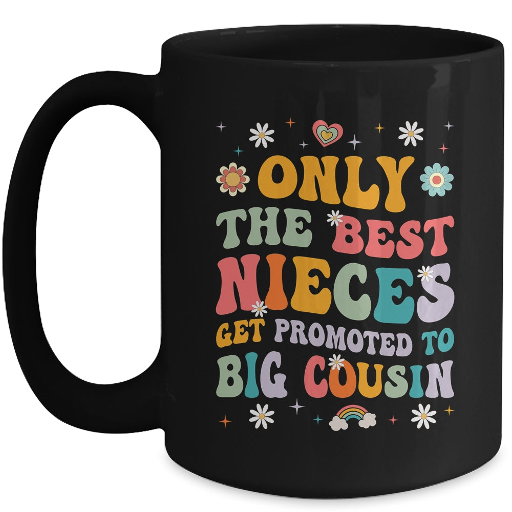 Kids Only The Best Nieces Get Promoted To Big Cousin Mug | siriusteestore
