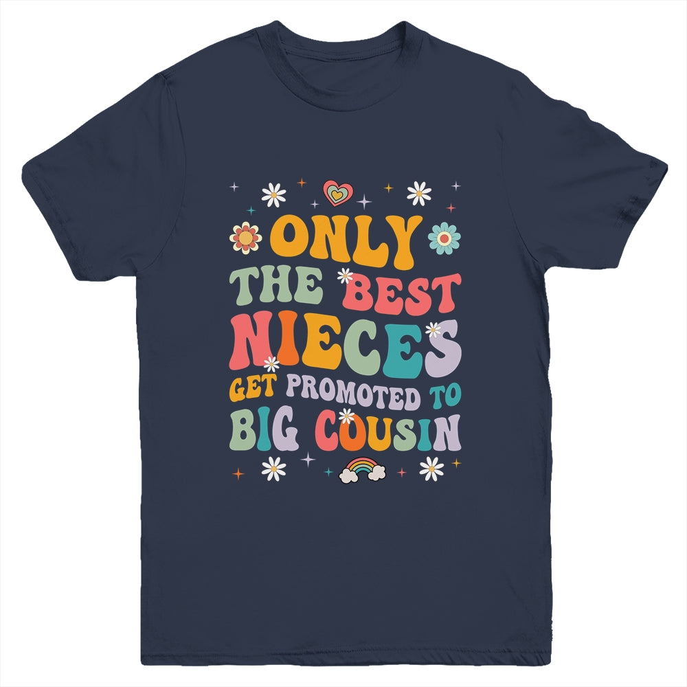Kids Only The Best Nieces Get Promoted To Big Cousin Youth Shirt | siriusteestore