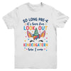 Kids So Long Pre-K It's Been Fun Kindergarten Here I Come Youth Shirt | siriusteestore