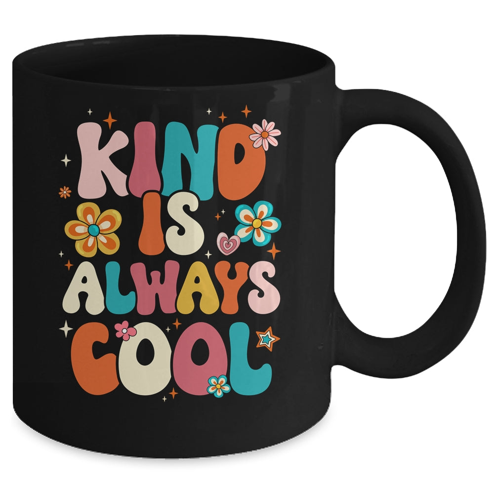 Kind Is Always Cool Groovy Teacher Be Kind Kindness Groovy Mug | siriusteestore