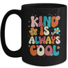 Kind Is Always Cool Groovy Teacher Be Kind Kindness Groovy Mug | siriusteestore
