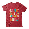 Kind Is Always Cool Groovy Teacher Be Kind Kindness Groovy Shirt & Hoodie | siriusteestore