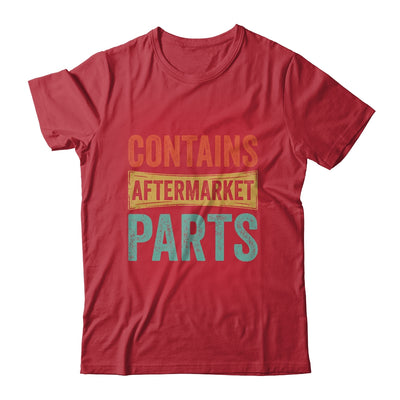 Knee And Hip Replacement Contains Aftermarket Parts Shirt & Hoodie | siriusteestore