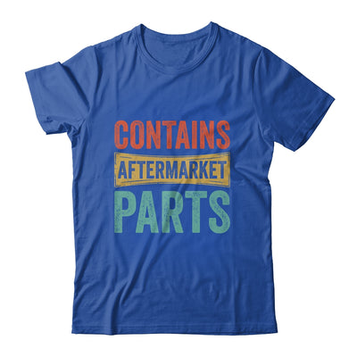 Knee And Hip Replacement Contains Aftermarket Parts Shirt & Hoodie | siriusteestore