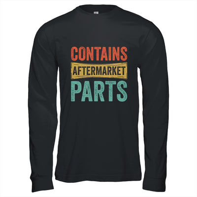 Knee And Hip Replacement Contains Aftermarket Parts Shirt & Hoodie | siriusteestore