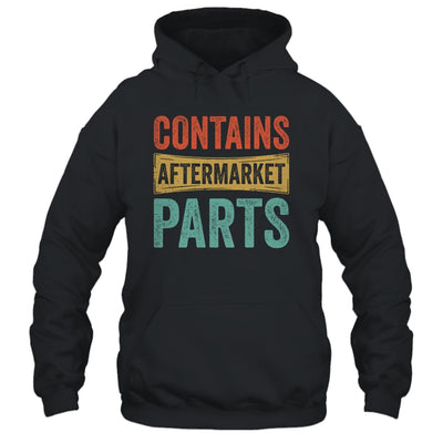 Knee And Hip Replacement Contains Aftermarket Parts Shirt & Hoodie | siriusteestore