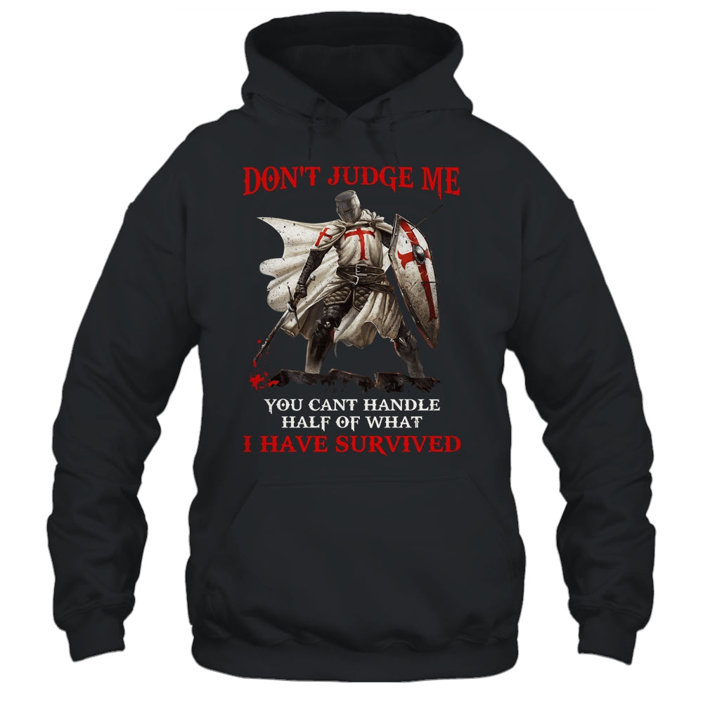 Knight Templar Christian Warrior Of God Don’t Judge Me Shirt & Hoodie | siriusteestore