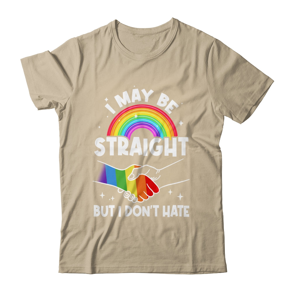 LGBT Gay Pride Month I May Be Straight But I Don't Hate Shirt & Tank Top | siriusteestore
