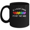 LGBT Heart Retro Be A Decent Human It's Not That Hard Mug | siriusteestore