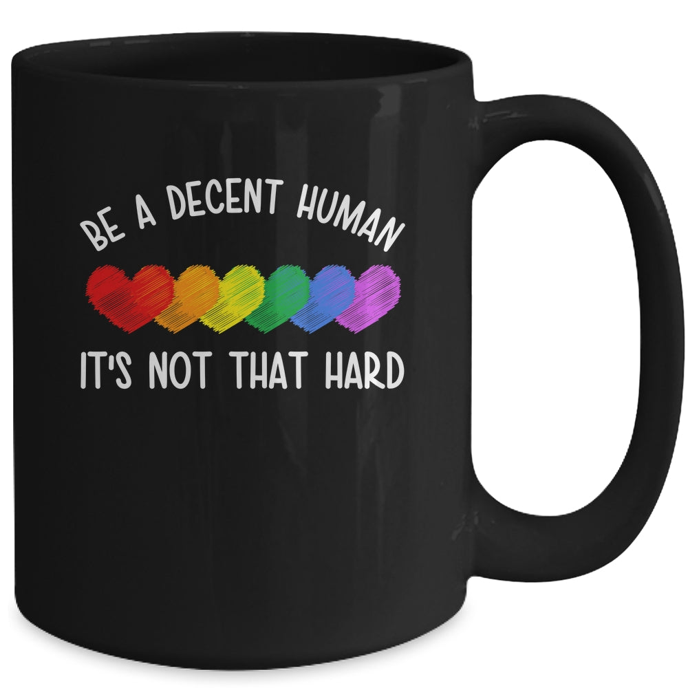 LGBT Heart Retro Be A Decent Human It's Not That Hard Mug | siriusteestore