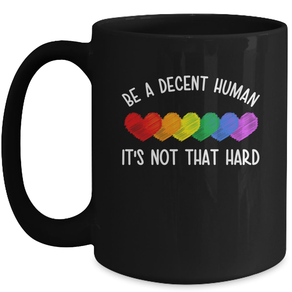 LGBT Heart Retro Be A Decent Human It's Not That Hard Mug | siriusteestore