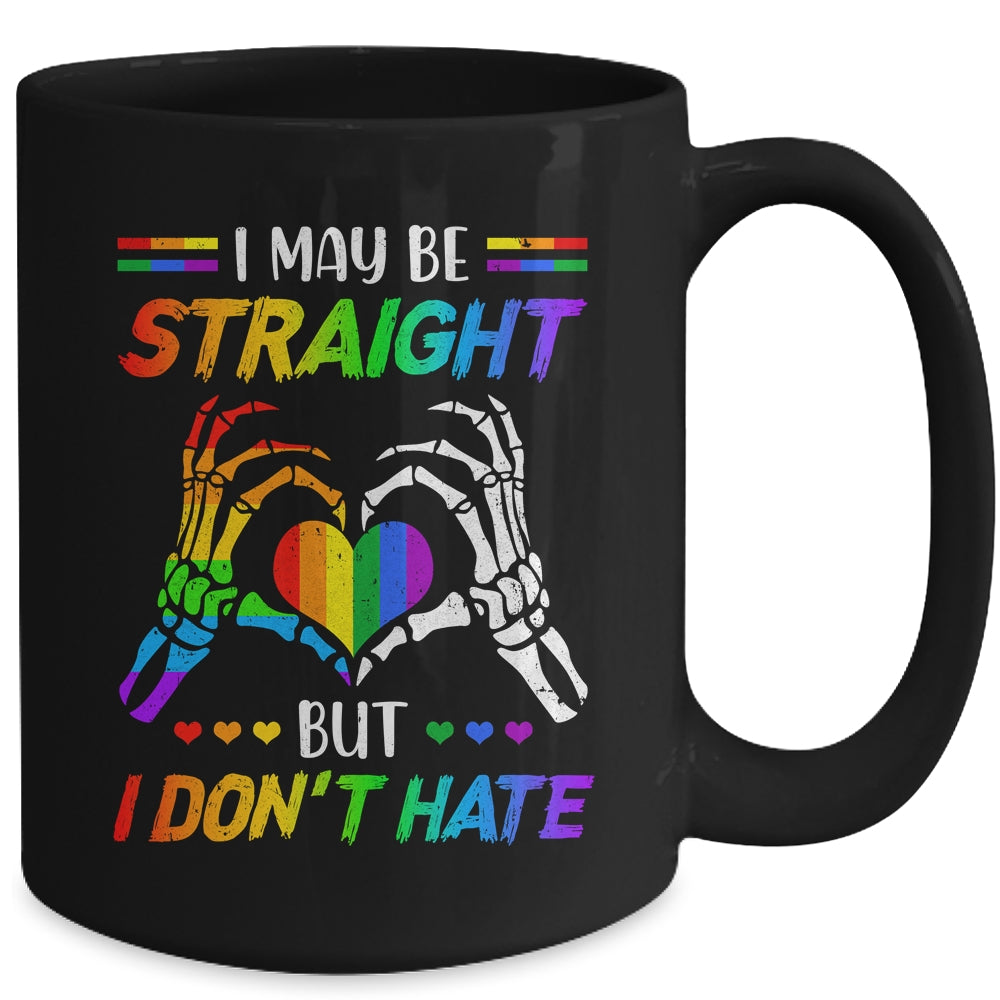 LGBT I May Be Straight But I Don't Hate LGBT Gay Pride Mug | siriusteestore