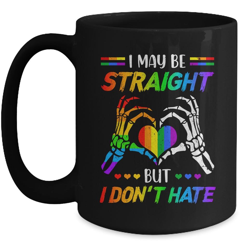 LGBT I May Be Straight But I Don't Hate LGBT Gay Pride Mug | siriusteestore