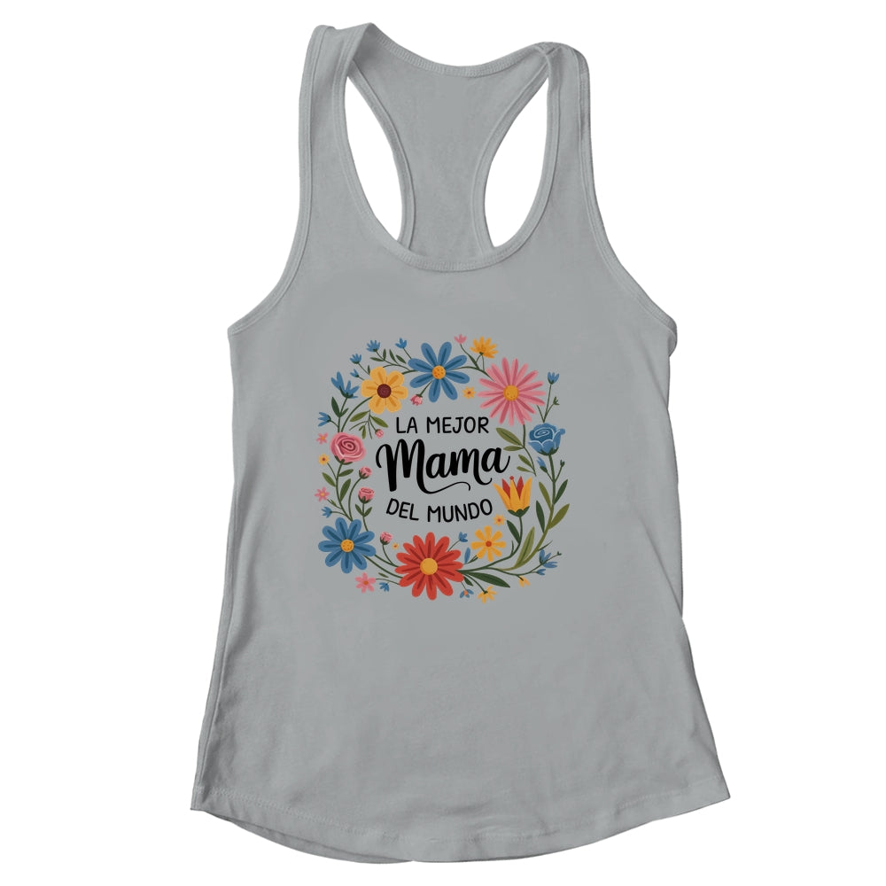 La Mejor Mama Del Mundo Spanish Latina Mother's Day Floral Shirt & Tank Top | siriusteestore