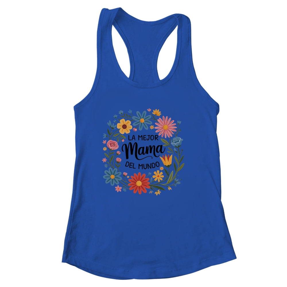 La Mejor Mama Del Mundo Spanish Latina Mother's Day Floral Shirt & Tank Top | siriusteestore