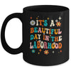 Labor & Delivery Nurse It's A Beautiful Day In The Laborhood Mug | siriusteestore
