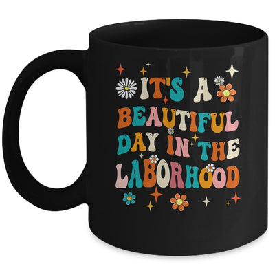 Labor & Delivery Nurse It's A Beautiful Day In The Laborhood Mug | siriusteestore