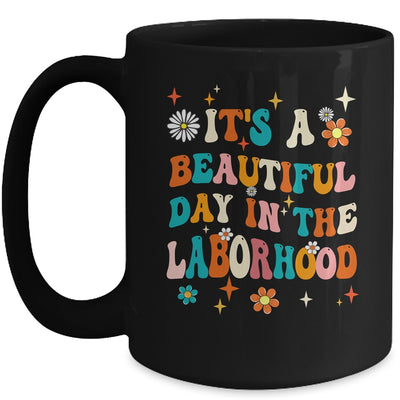 Labor & Delivery Nurse It's A Beautiful Day In The Laborhood Mug | siriusteestore