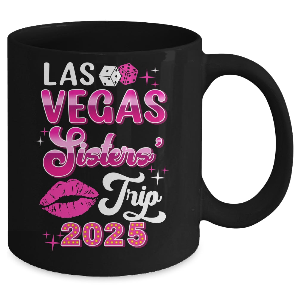 Las Vegas Sisters Trip 2025 Matching Birthday Girl Vacation Mug | siriusteestore