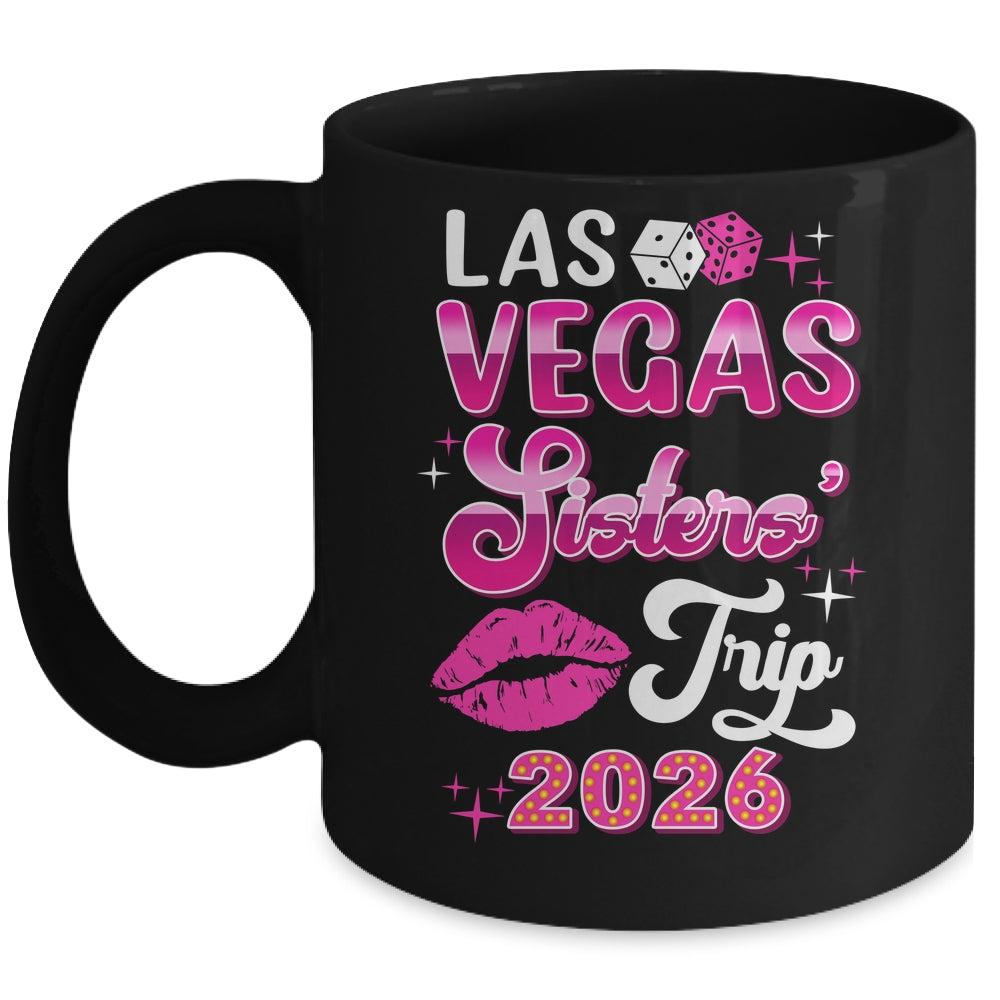 Las Vegas Sisters Trip 2026 Matching Birthday Girl Vacation Mug | siriusteestore