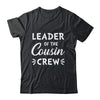 Leader Of The Cousin Crew Funny Happy Family Shirt & Tank Top | siriusteestore