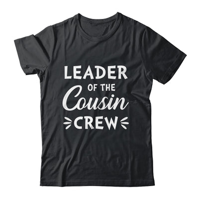 Leader Of The Cousin Crew Funny Happy Family Shirt & Tank Top | siriusteestore