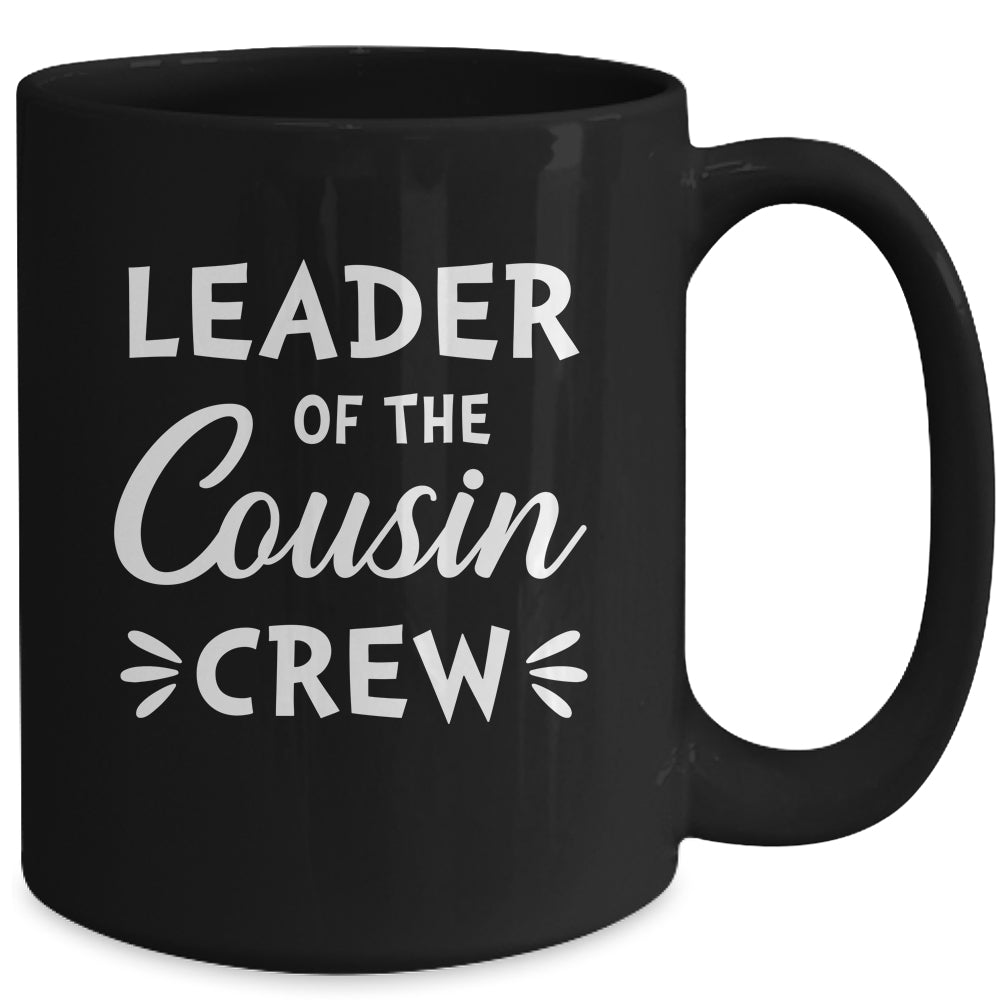 Leader Of The Cousin Crew Funny Happy Family Mug | siriusteestore