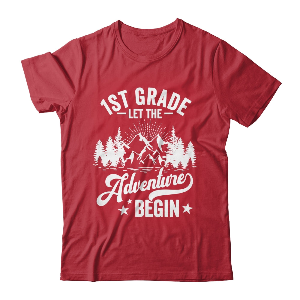 Let The 1st Grade Adventure Begin First Day School Teacher Shirt & Hoodie | siriusteestore
