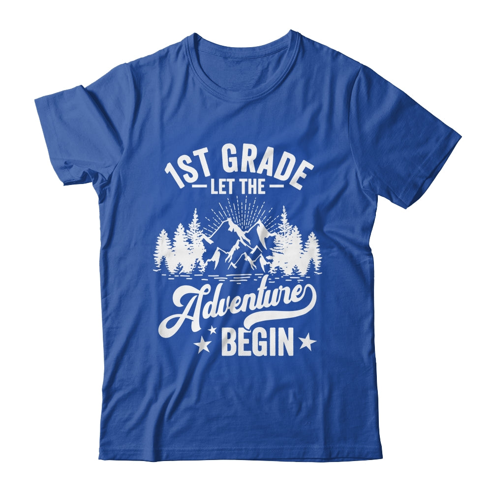 Let The 1st Grade Adventure Begin First Day School Teacher Shirt & Hoodie | siriusteestore